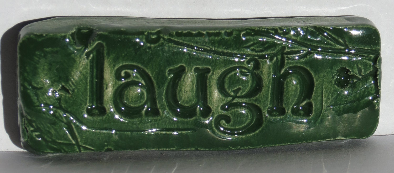 LAUGH - Ceramic Nature Tile - GREEN Art Glaze - Inspirational Art Piece