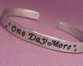 Les Miserables Inspired - One Day More - A Hand Stamped Aluminum Bracelet