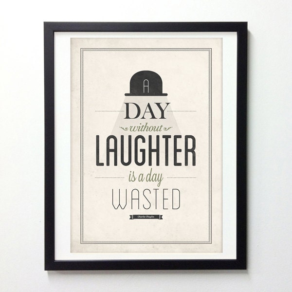 Charlie Chaplin quote poster - A day without laughter is a day wasted  - vintage typography art print A3