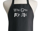 Will Grill For Sex Black Apron For Barbecues And Outdoor Cooking