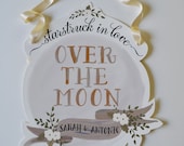 Over the Moon Wedding Sign-Custom Names-Ivory Cream - firstsnowfall