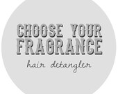 Hair Detangler: Choose Your Scent - 16oz
