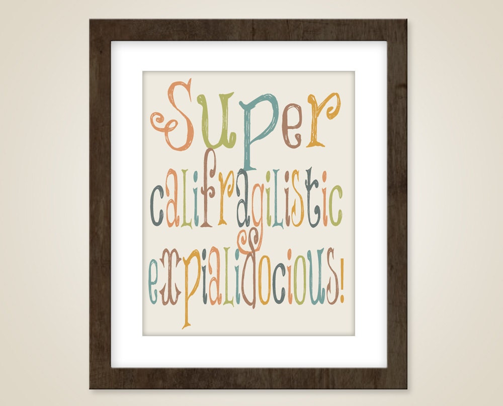 Typography movie quote art -  8 x 10 fun print - movie quote - Mary Poppins - super cali fragilistic