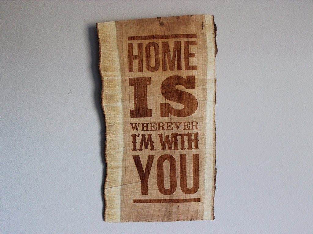 Rustic Modern Wall Hanging - "Home Is Wherever I'm With You" Edward Sharpe Lyrics Sign