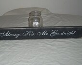 always kiss me goodnight primitive wood sign bedroom love gift
