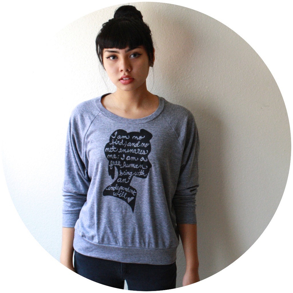 Jane Eyre Quote "I am no bird..." SMALL Women's Slouchy Pullover in Grey