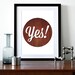 Typography poster print inspirational quote retro graphic mid century modern design wood kitchen art office - Yes A3