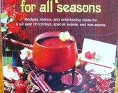 Vintage Parties For All Seasons Cookbook - Culinary Arts Institute Adventures in Cooking Series 1976
