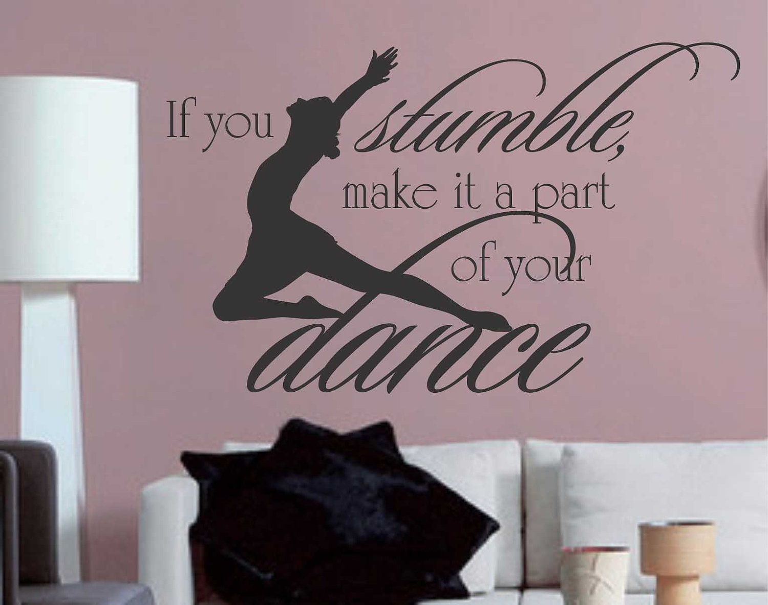 Inspirational Dance Vinyl Wall Lettering If you stumble Quote
