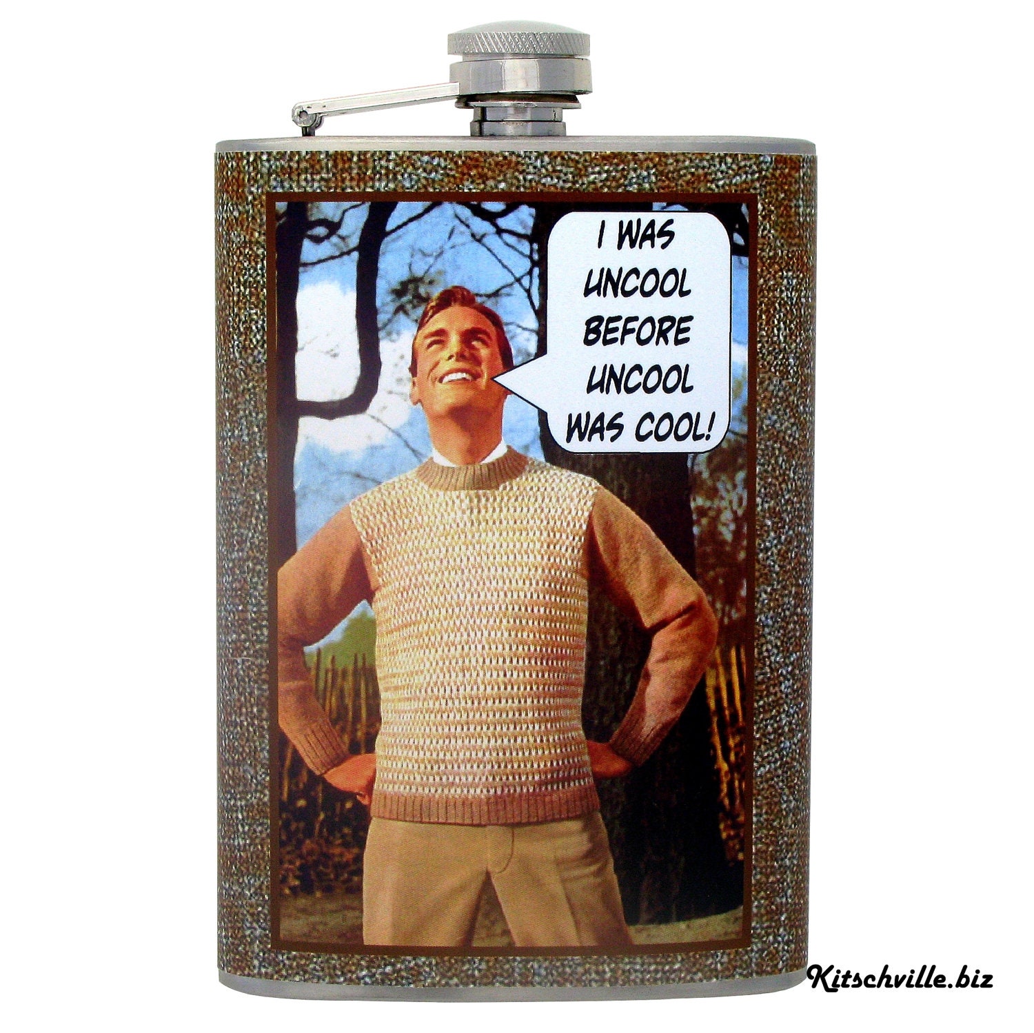 Funny "I Was Uncool Before Uncool Was Cool" Geeky Geek Flask (8 Ounces)