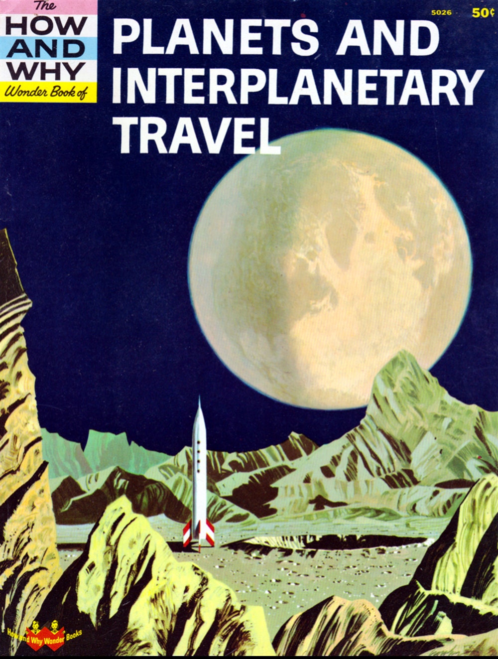 The How and Why Wonder Book of Planets and Interplanetary Travel