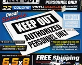 6.5x8 (1) KEEP OUT Authorized Personnel Sign for Fence ( MEDIUM ) 1 Color Vinyl Decal