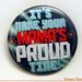 Wreck it Ralph Inspired - It's Make Your Mama's Proud Time - 2" Pinback Button
