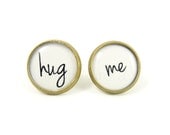 Hug Me Earring Studs - Typography Jewelry - Black White Earring Posts - Romantic Jewelry - Love Message