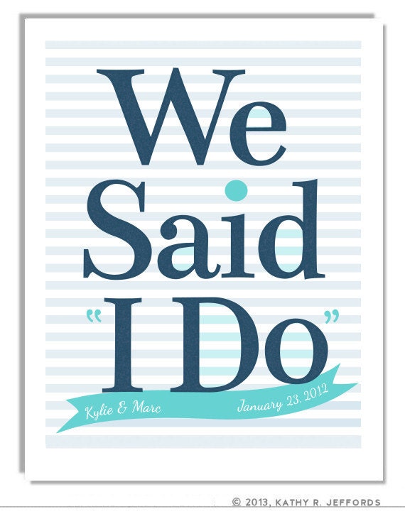We Said I Do Typographic Print. Personalized Wedding Date Couples Name Art For Newlyweds. Anniversary Gift. First Home Decor. Just Married.