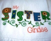 Embroidered Cotton Kitchen Towel - Genuine Flour Sack Towel, Sister Towel