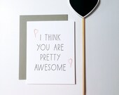 I think you are pretty awesome, letterpress card