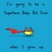 Superhero Baby Bat Duck Art Print