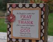 Sweet Prayer box in pink, yellow and brown...pray all the time