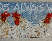 Chicken Sign Welcome Friends hand painted art