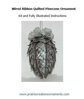 Quilted Pinecone Ornament Silver Wired Ribbon Pattern and Kit to Make Your Own