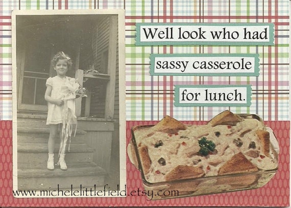 Sassy Casserole Funny Greeting Card