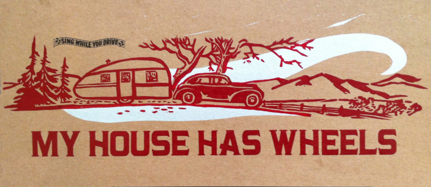 TEARDROP TRAVEL TRAILER My House Has Wheels hand printed letterpress poster