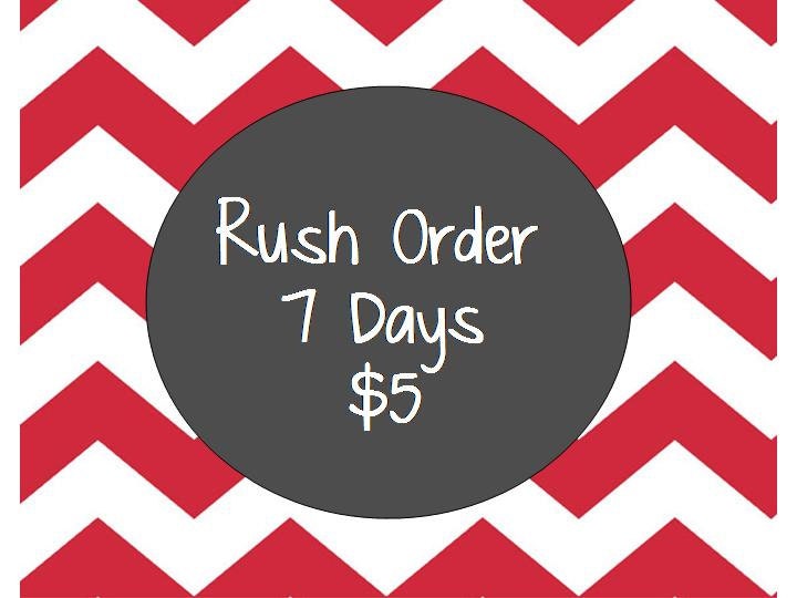 Rush Order to be shipped within 7 Business days