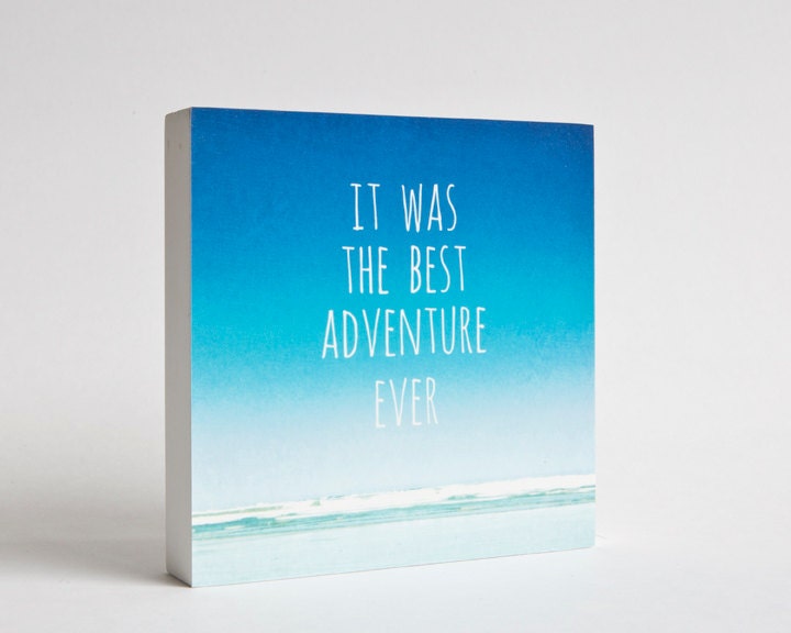 it was the best adventure ever - photo block - home decor wall art bright blue summer ocean typography beach decor