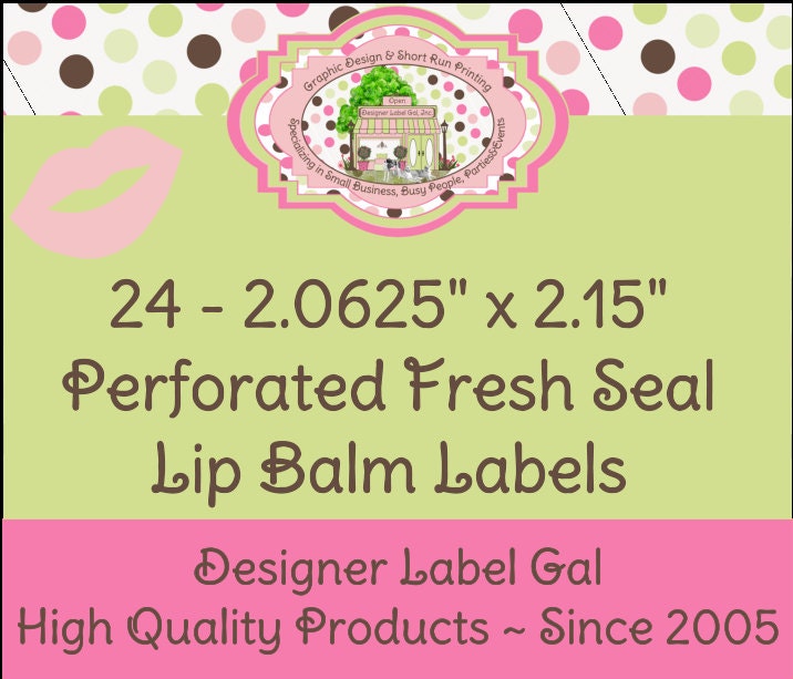 24 Custom 2.0625" x 2.15" Perforated Fresh Seal Lip Balm Labels / Stickers