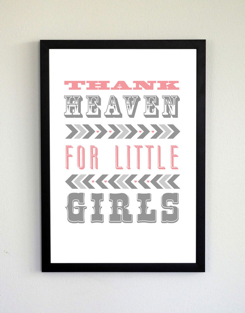 Thank Heaven For Little Girls Type Print