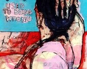 Not for Me, Giclee print  7x 12.25  satin by Outsider artist Juliana Coles