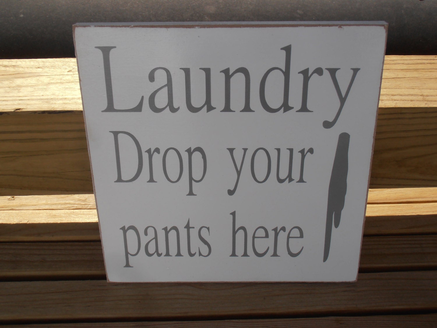 Laundry Drop your pants here Wood Sign Wall Hanging