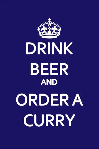 Drink Beer and Order a Curry Poster Print 8x12 Keep Calm and Carry On Spoof