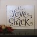 The Love Shack Shabby Chic Distressed Sign on Reclaimed Wood - up cycled home decor