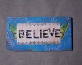 Shabby Rustic prim Inspirational sign "Believe"