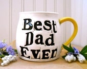 Father's Day Mug - BEST Dad EVER - HandMade, Painted Large Coffee, Tea Cup - Rustic Wheel Thrown Letterpress Stamped Daddy Dad's Day Gift