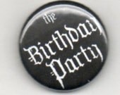 The Birthday Party 1in pinback badge button