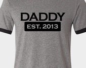 Personalized daddy est. 2013 (or any year) ringer style Tshirt