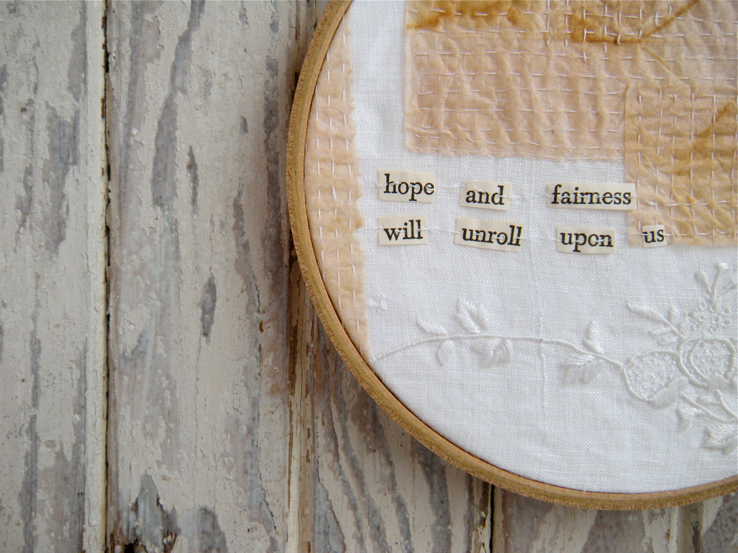 hope and fairness - vintage linen, embroidered, mended, make do art