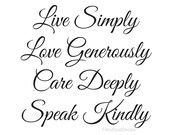 Inspirational wall decal vinyl letters - Live Simply Love Generously Care Deeply Speak Kindly