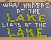 What Happens at the Lake Stays at the Lake Metal Sign