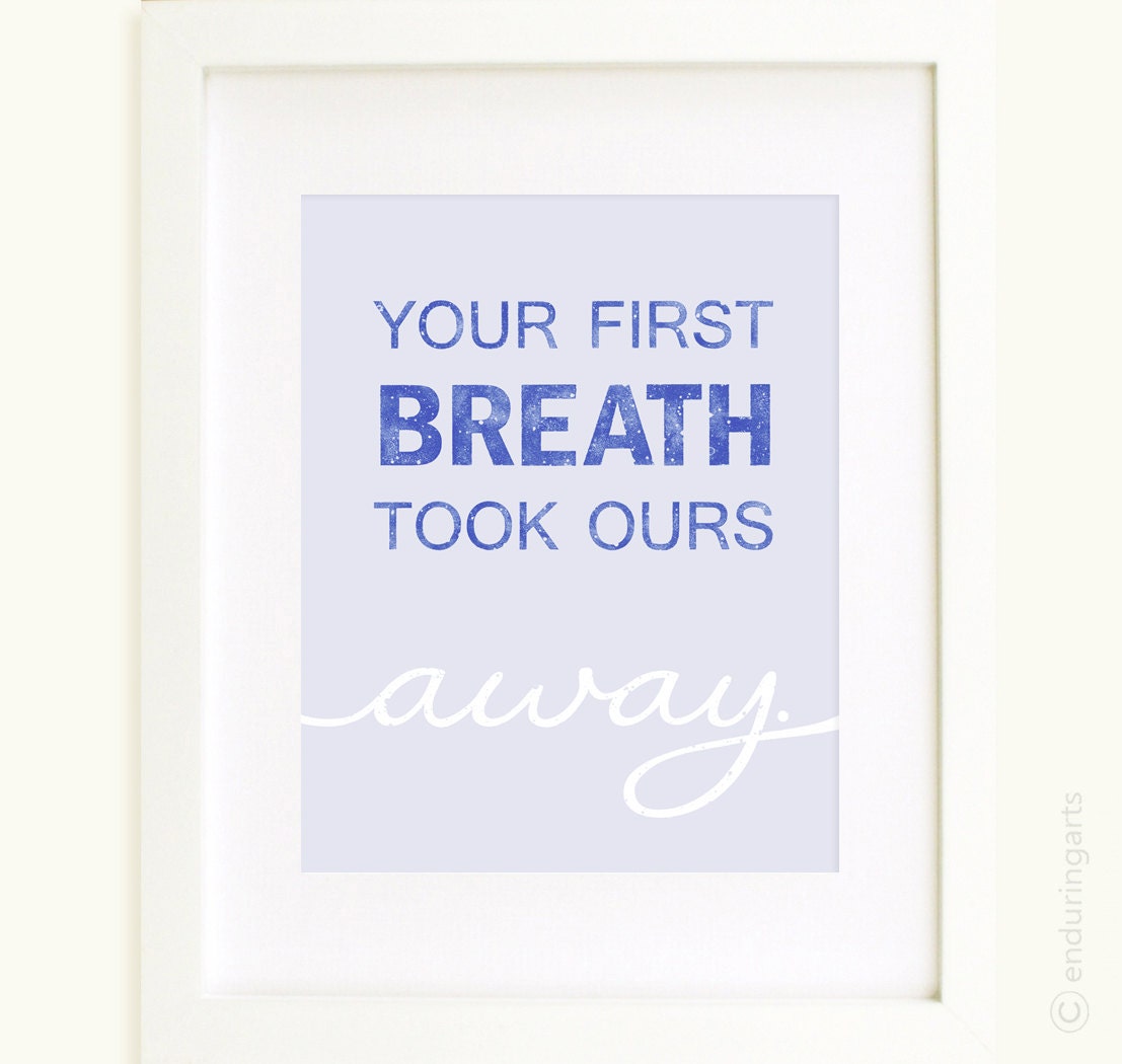 Your first breath took ours away Art Print in blues