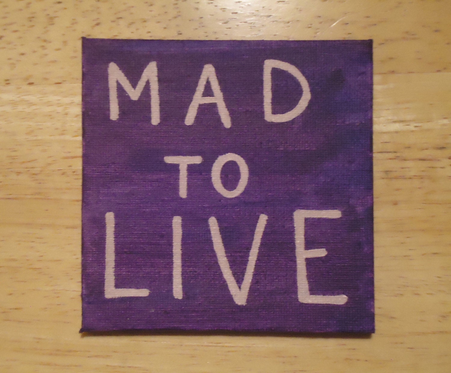 Mad To Live - Mini Canvas