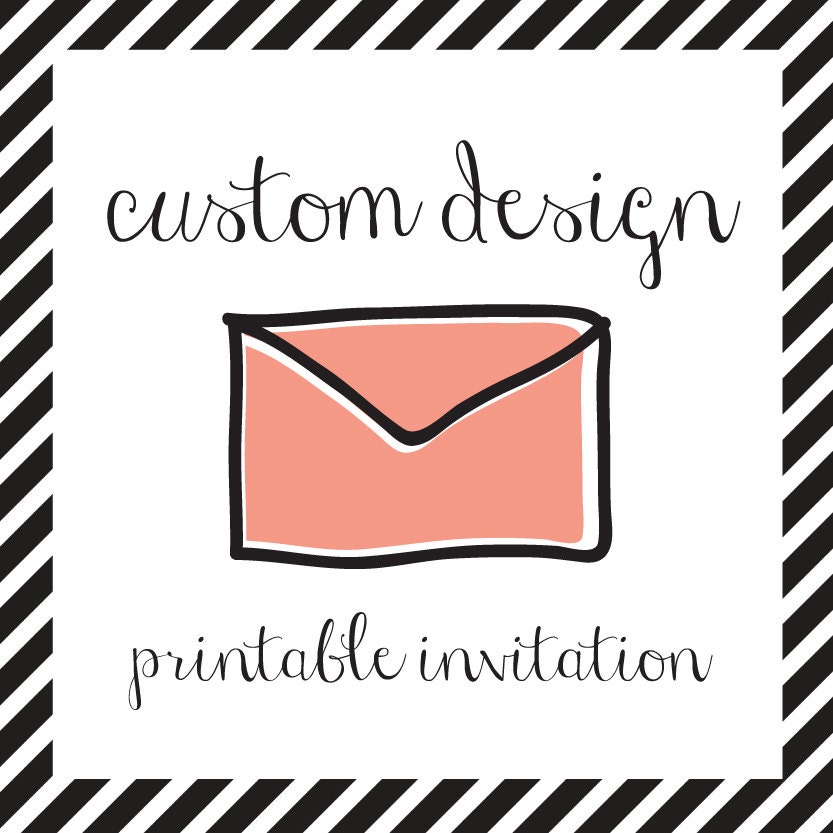 PRINTABLE Custom Design