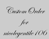 Custom Order for nicolegentile106