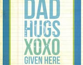 Dad Hugs Given Here 8 x 10 Print