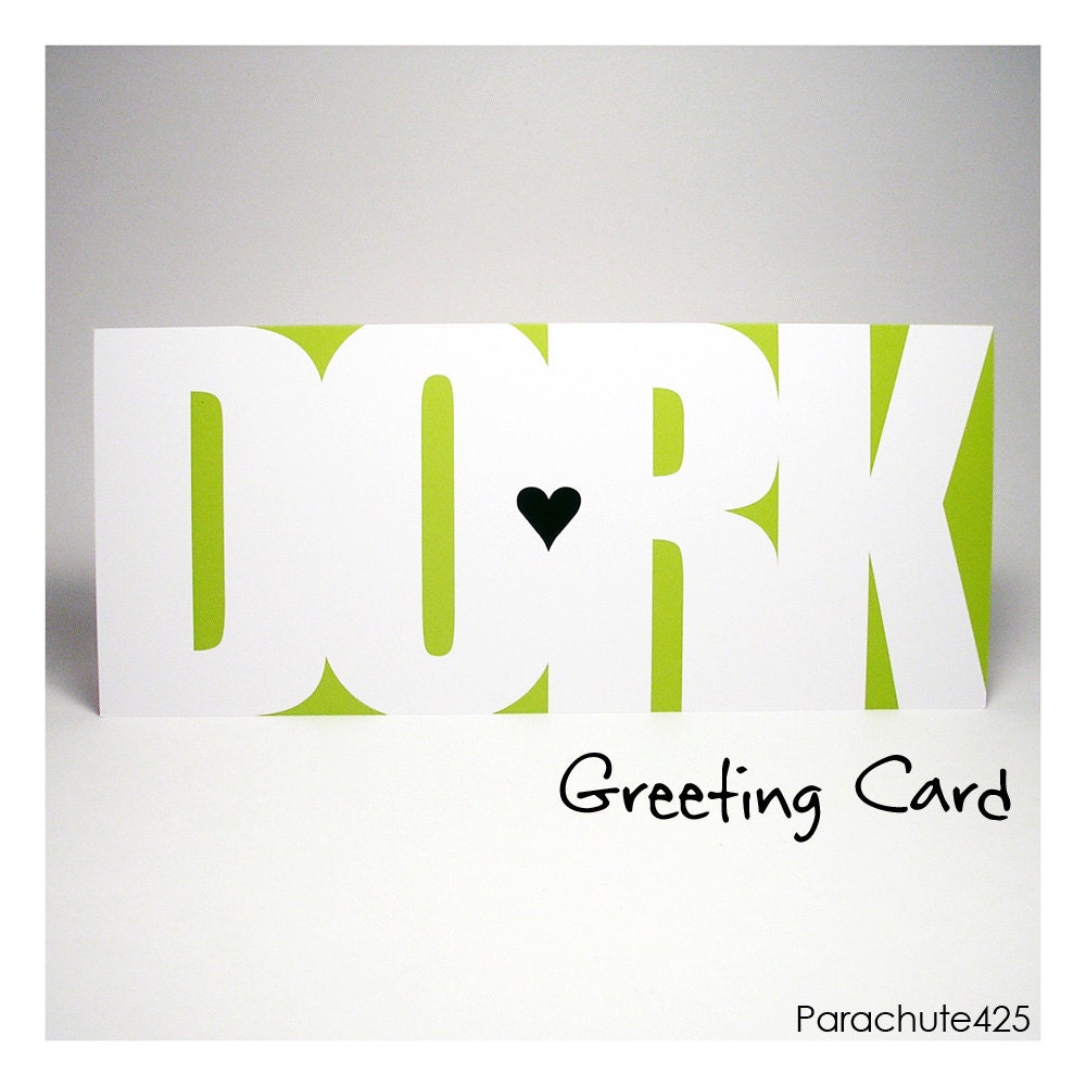 DORK Greeting Card, birthday, dork love, nerd love, geek love, lime green