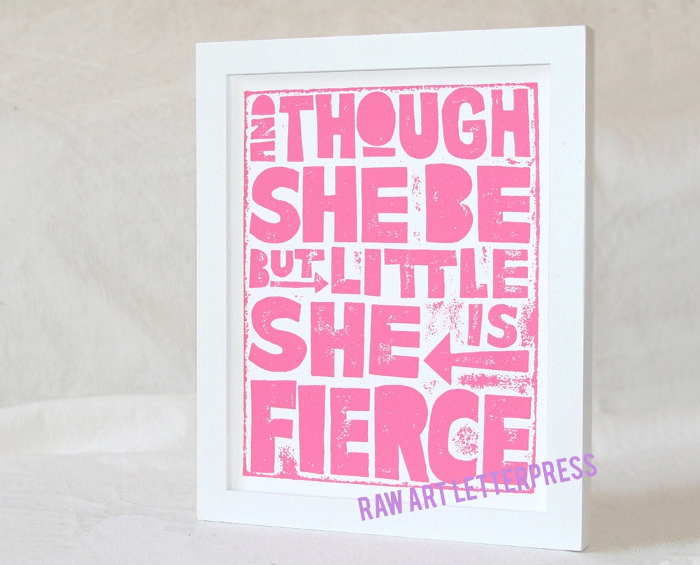 QUOTES for Girls Though She be but Little She is Fierce WALL ART, Typography, Girls Room Decor