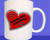 Humanities 6 "Are We a Human Family or Not" 11 oz Mug